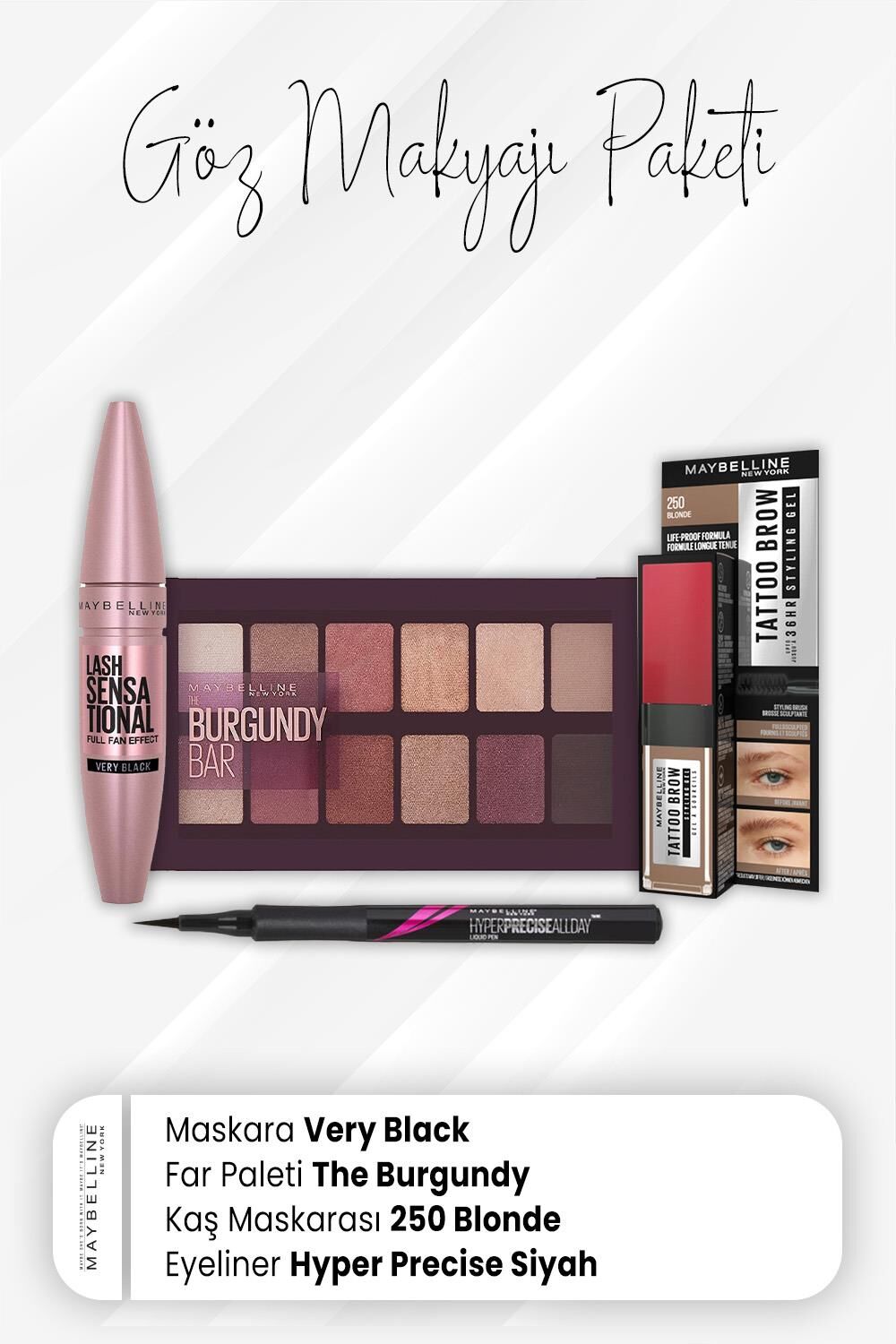 Maybelline New York Hyper Eyeliner Siyah, Tatto Kaş Boyası 250, Far Paleti Burgundy ve Full Fan Maskara Very Black