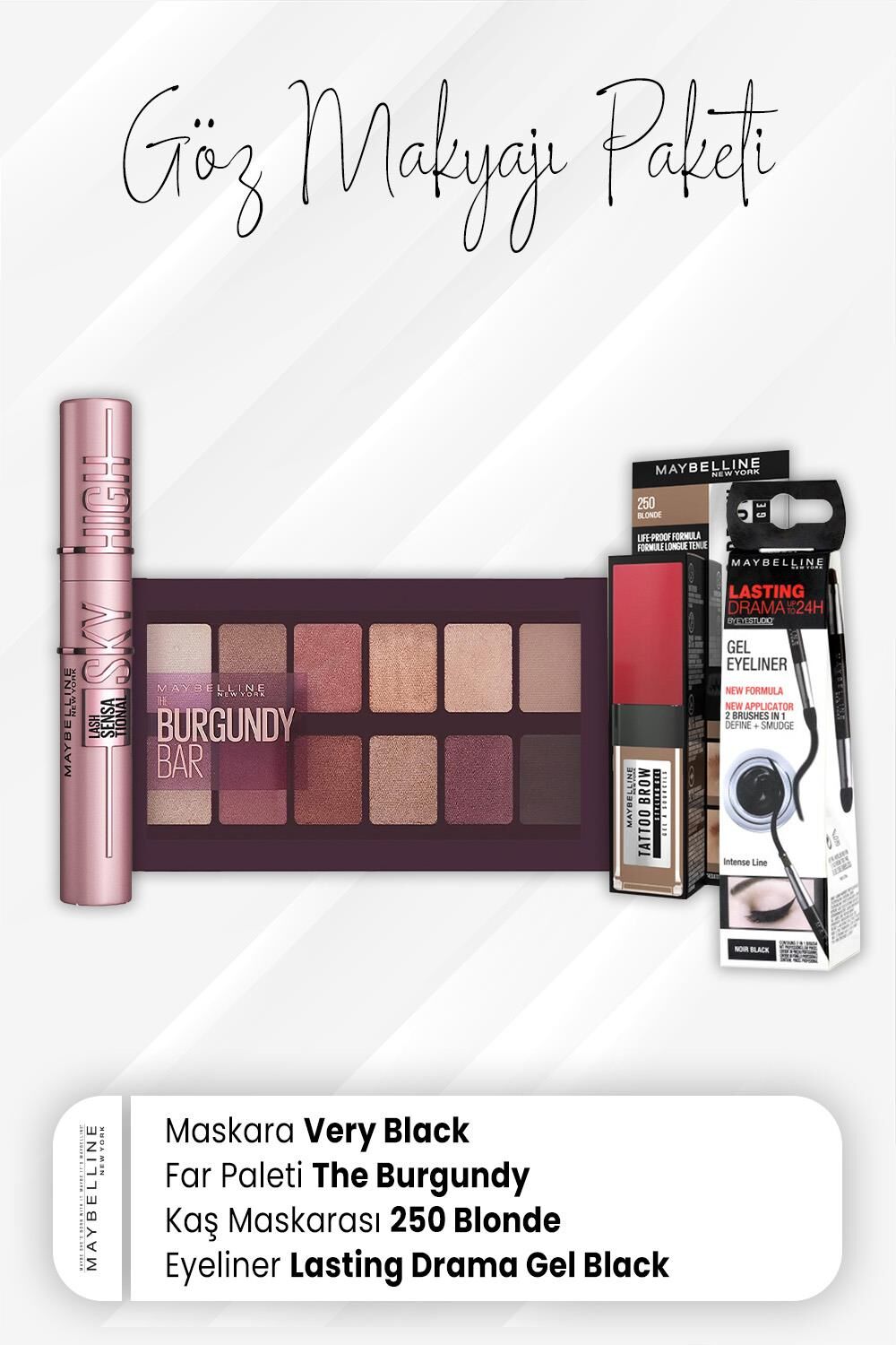 Maybelline New York Drama Eyeliner Mat Siyah, Tatto Kaş Boyası 250, Far Paleti Burgundy ve Sky High Maskara Very Black