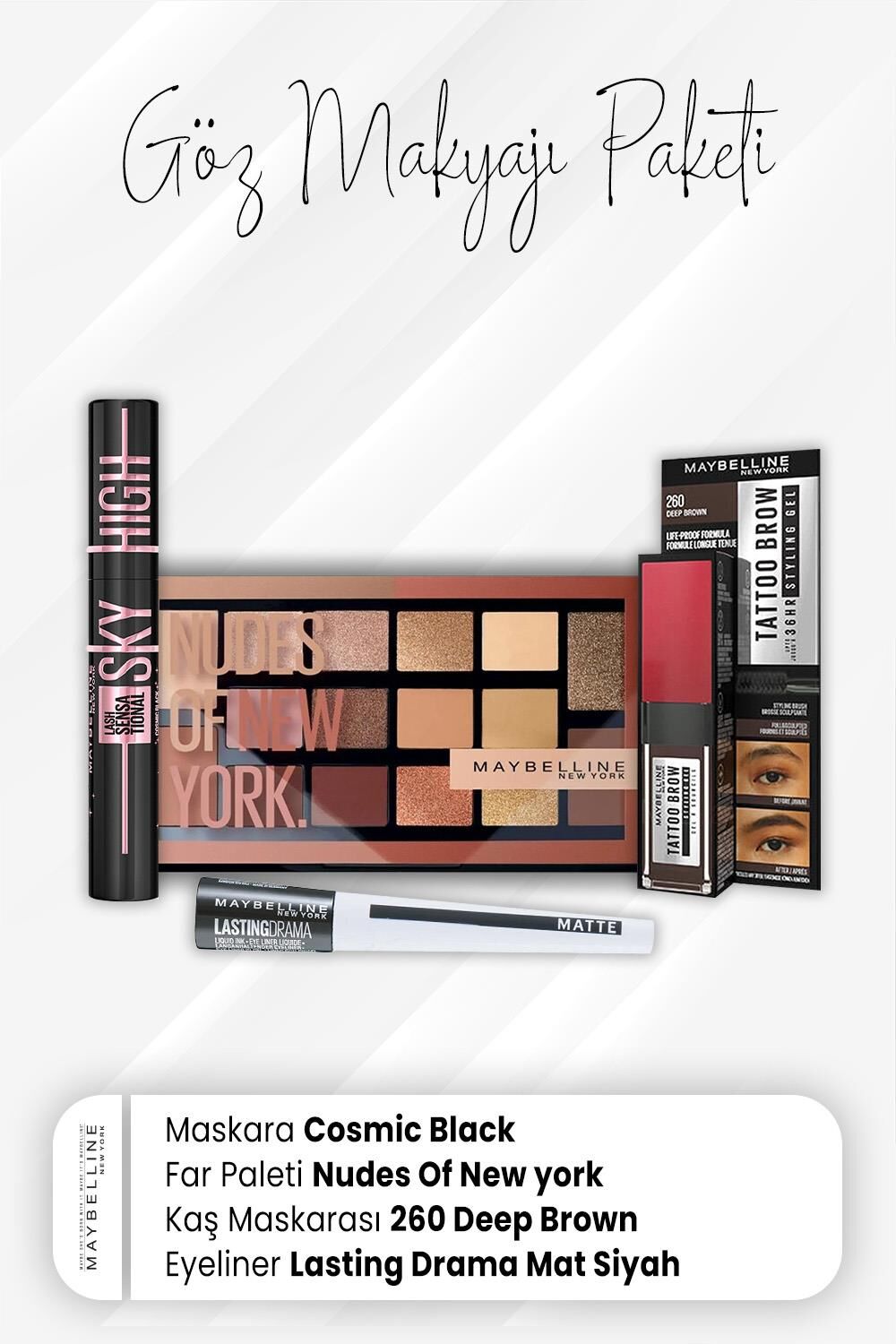 Maybelline New York Drama Eyeliner Mat Siyah, Tatto Kaş Maskarası 260, Far Paleti 010 ve Sky High Maskara Cosmic Black