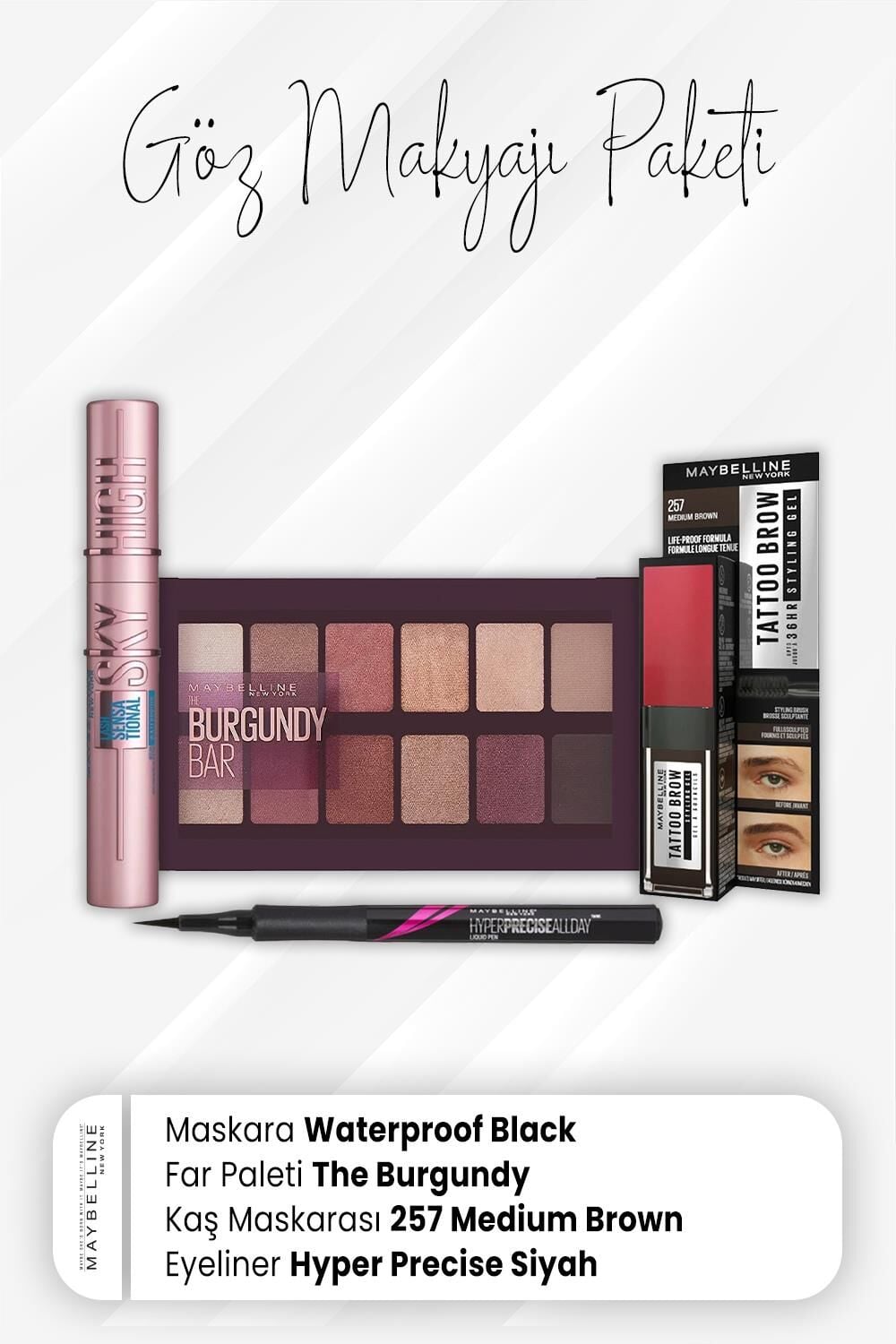 Maybelline New York Hyper Eyeliner Siyah, Tatto Kaş Maskarası 257, Far Paleti Burgundy ve Waterproof Maskara Black