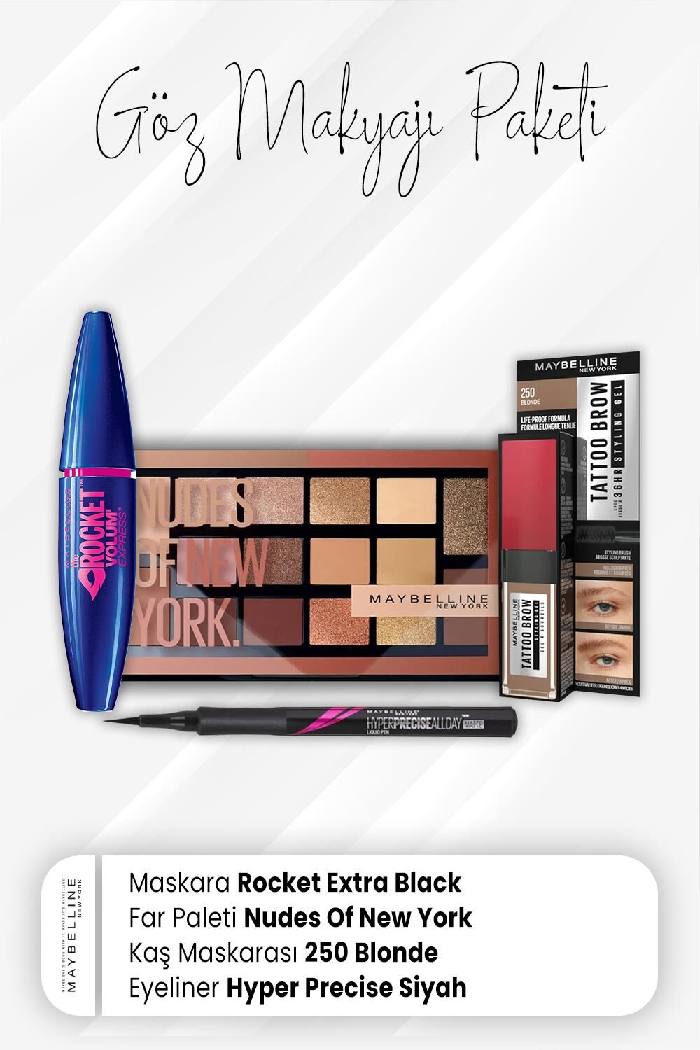 Maybelline New York Hyper Eyeliner Mat Siyah, Tatto Kaş Boyası 250, Far Paleti 010 ve Rocket Maskara Very Black