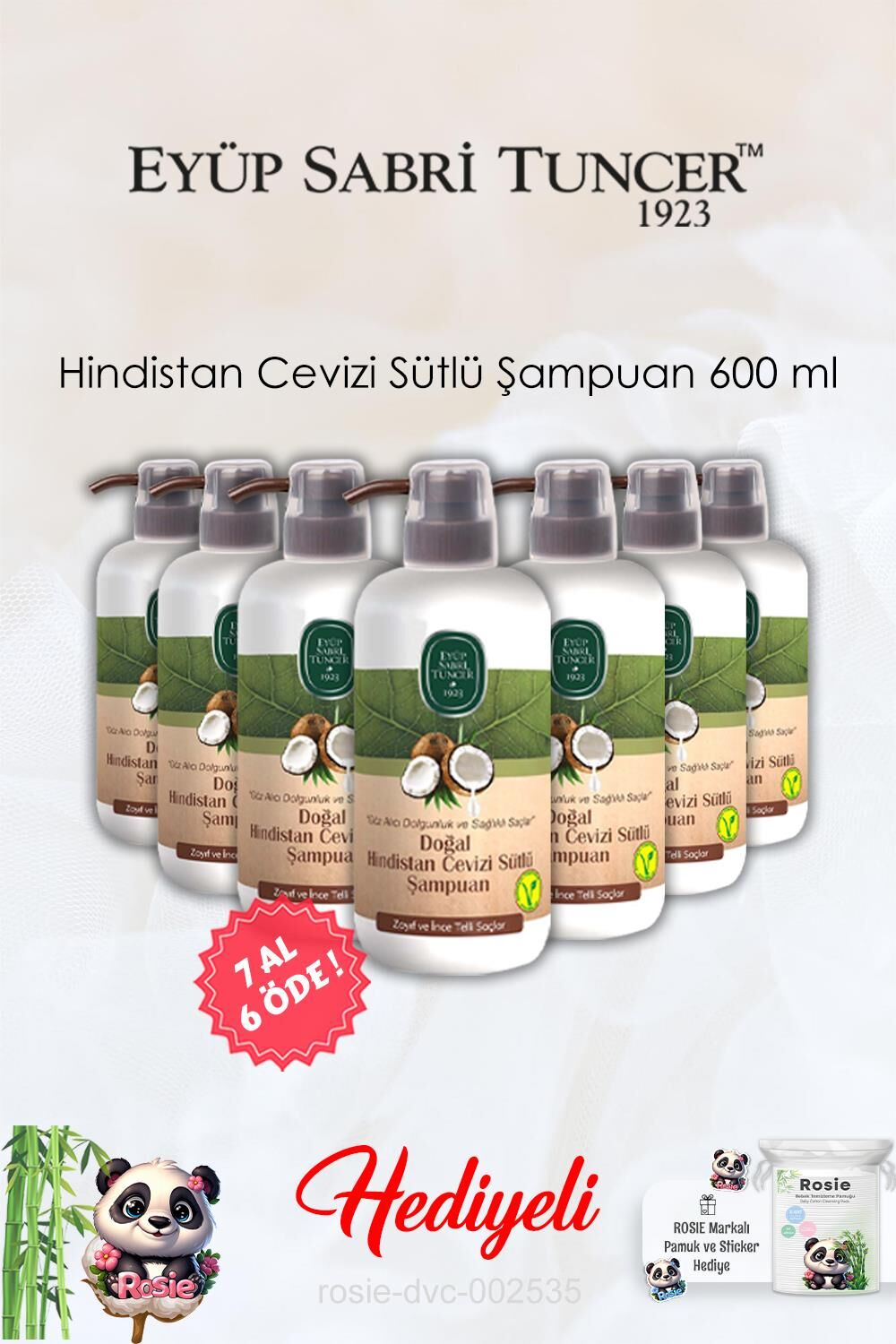 7 AL 6 ÖDE Eyüp Sabri Hindistan Cevizi Sütlü Şampuan ve Rosie Hediye