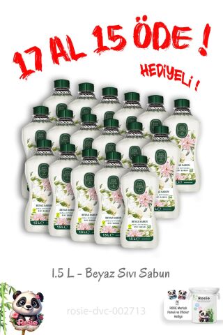 Doğal Zeytinyağlı Sıvı Beyaz Sabun 1.5 L  17 Al 15 Öde ve Rosie Hediye