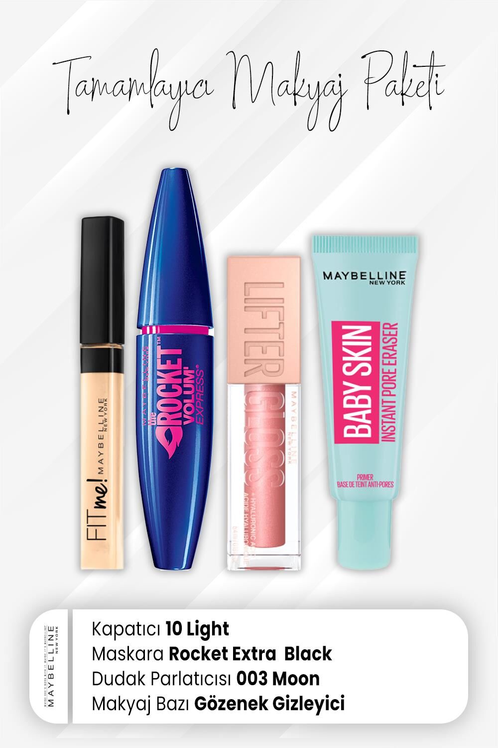 Maybelline New York Fit Me Kapatıcı 10, Rocket Maskara Very Black, Dudak Parlatıcı 003 Moon ve Makyaj Bazı Baby