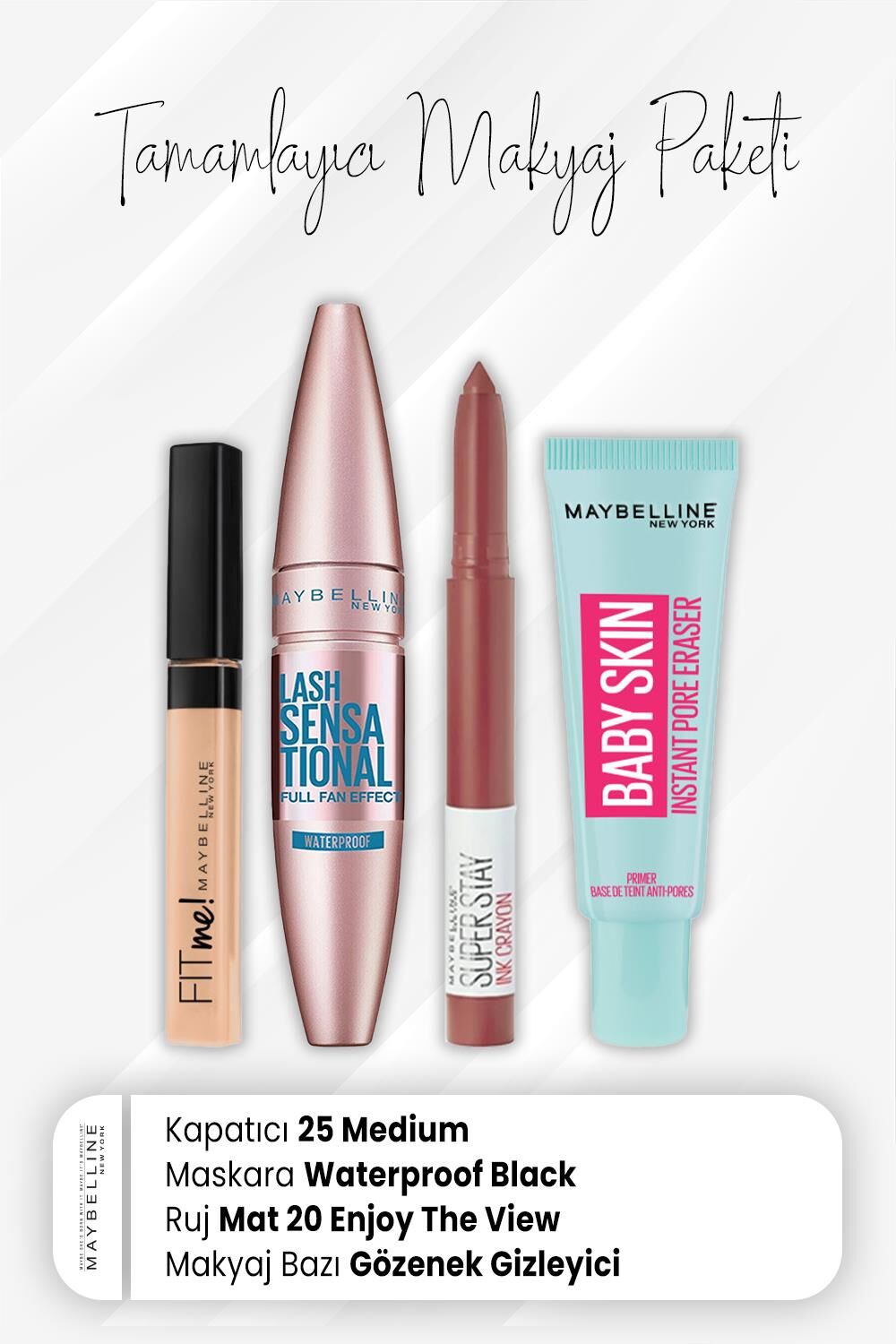 Maybelline New York Fit Me Kapatıcı 25, Waterproof Maskara Black, Crayon Mat Ruj 20 Enjoy ve Makyaj Bazı Baby