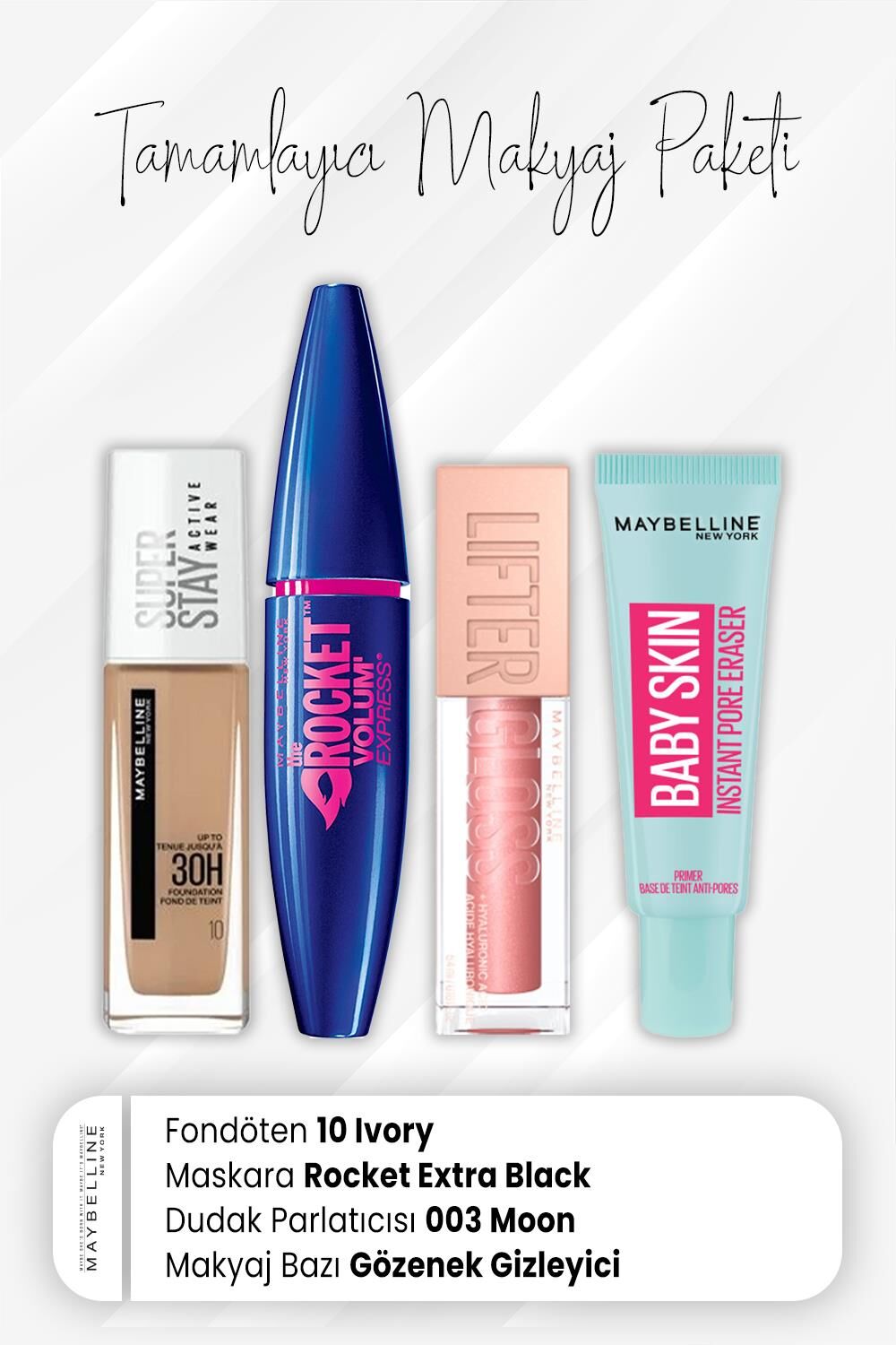 Maybelline New York Super Stay Fondöten 10, Rocket Maskara Very Black, Dudak Parlatıcı 003 Moon ve Makyaj Bazı Baby