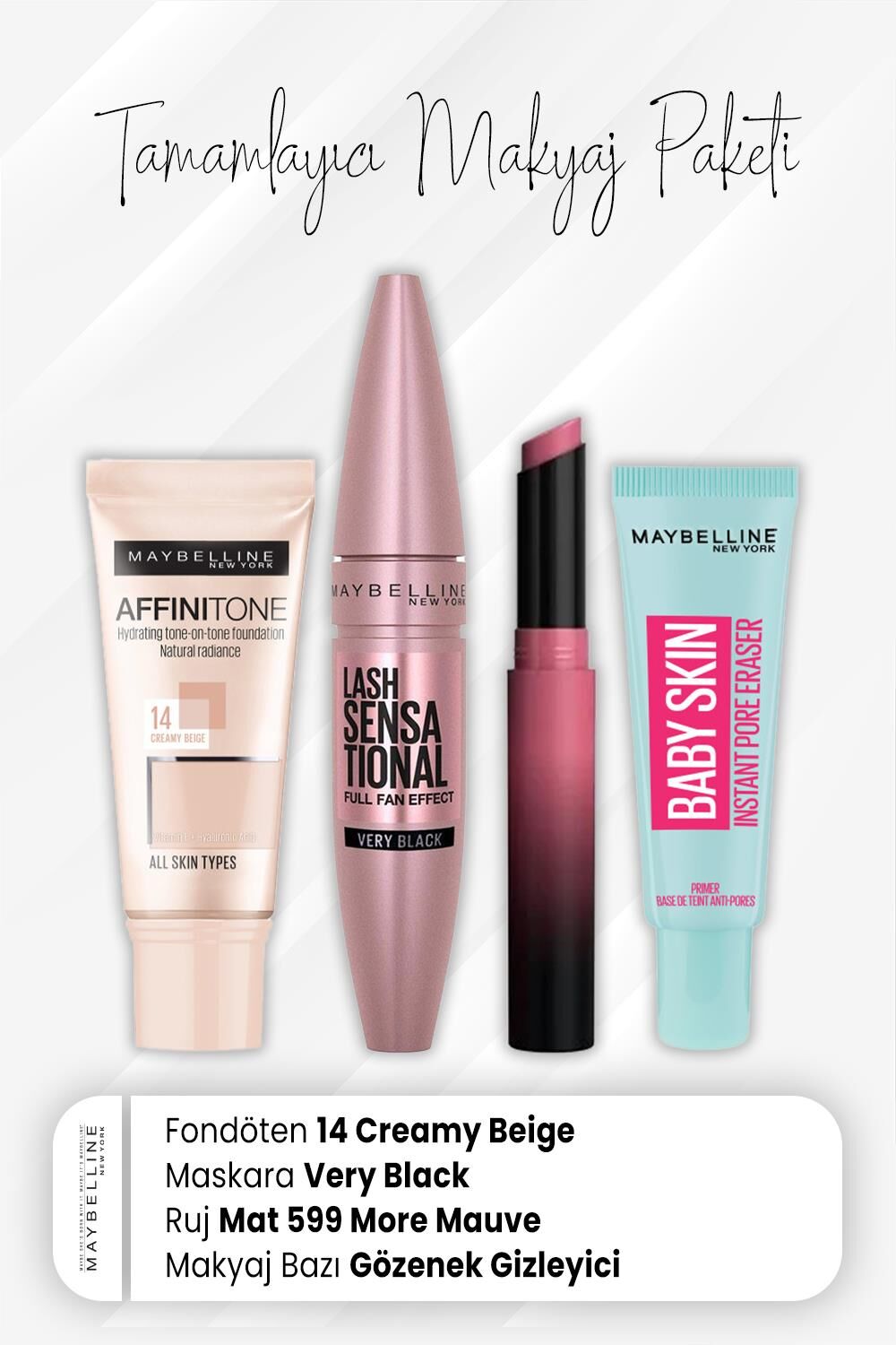 Maybelline New York Affinitone Fondöten 14, Full Fan Maskara Very Black, Ultimatte Mat Ruj 599 More Mauve ve Makyaj Bazı Baby