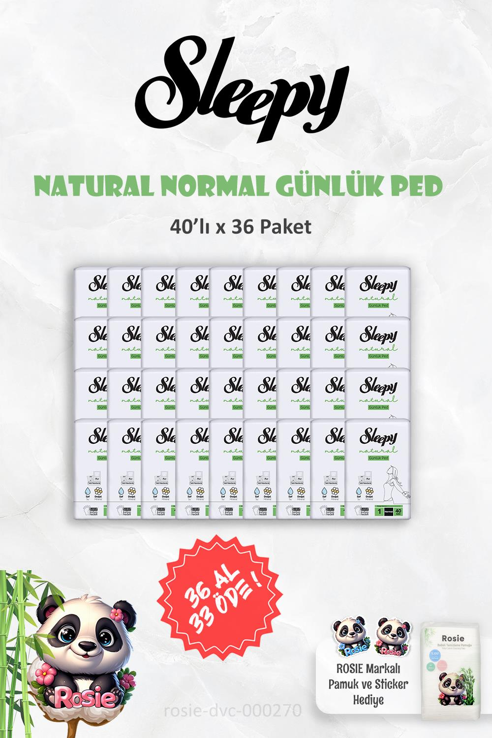 36 AL 33 ÖDE Sleepy Natural Ultra Hassas Günlük Ped Normal 40 Adet ve ROSIE