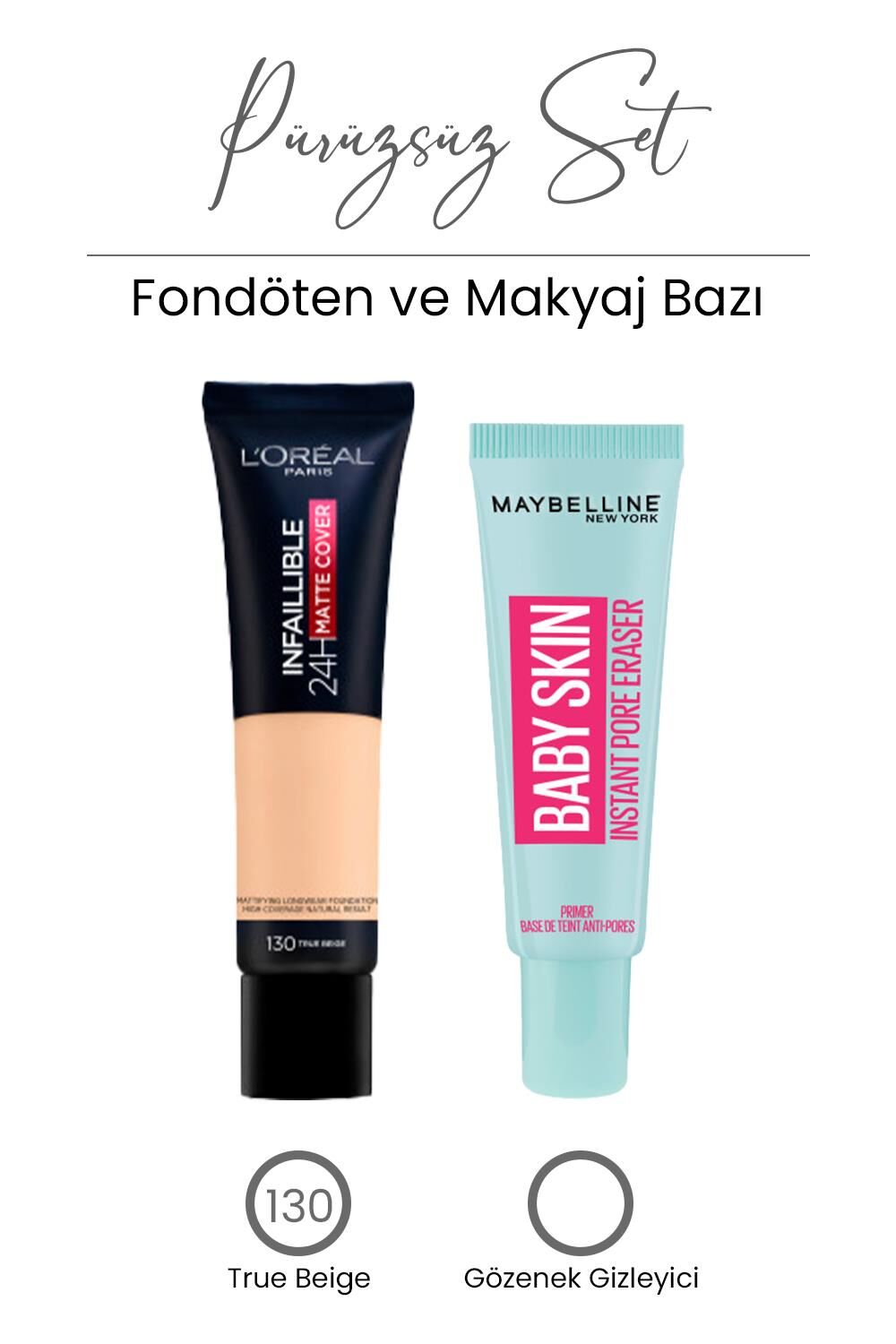 Loreal Paris Infaillible Fondöten 130 ve Maybelline New York Baby Skin Makyaj Bazı