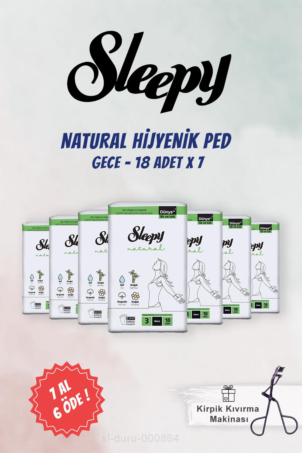 7 AL 6 ÖDE Sleepy Hijyenik Ped Gece 18 Adet Natural ve Kirpik Kıvırıcı