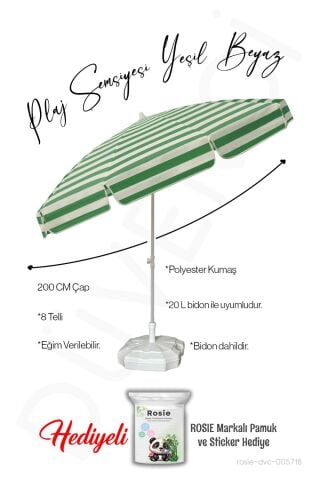 Plaj Şemsiyesi 8 Telli 200 CM Çap Yeşil Beyaz Renk BİDONLU Eğim Verilir ve rosie hediye
