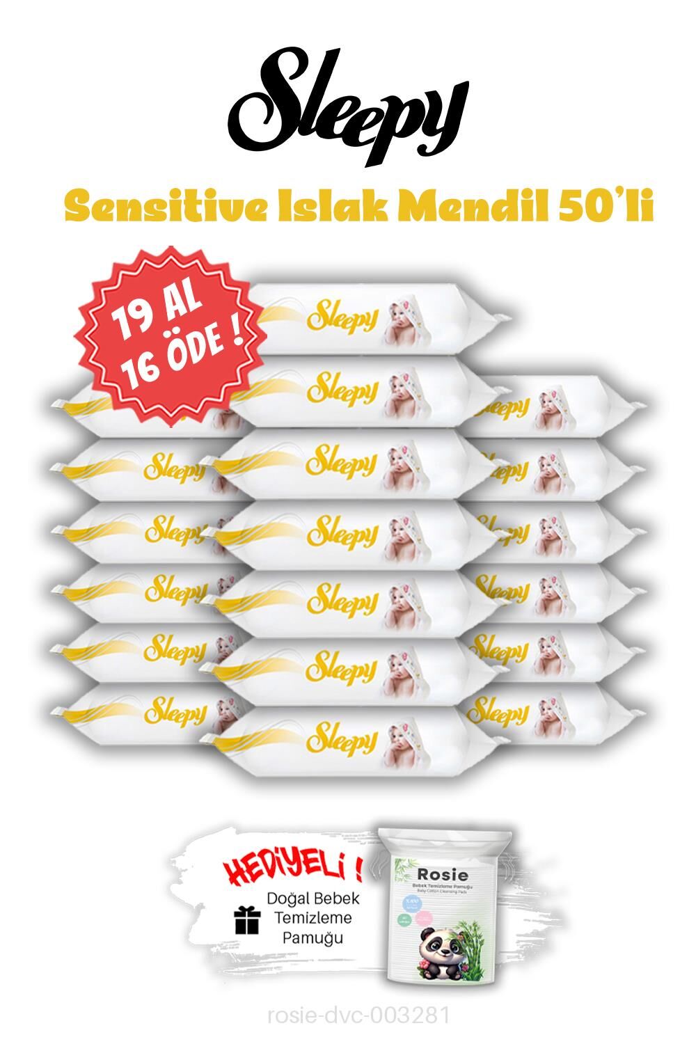 19 AL 16 ÖDE Sleepy Sensitive Islak Mendil 50'li ve ROSIE