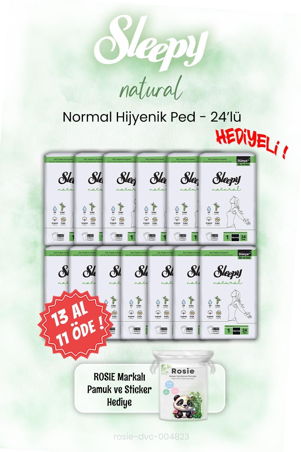 Sleepy 13 AL 11 ÖDE Hijyenik Ped 24'lü Natural Normal ve ROSIE