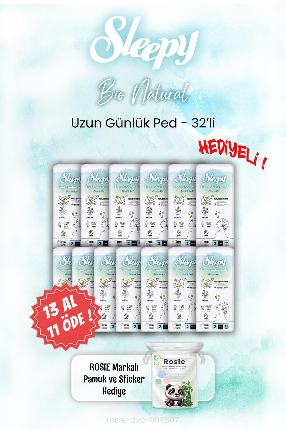 13 AL 11 ÖDE Sleepy Bio Natural Uzun 32'li Günlük Ped ve ROSIE