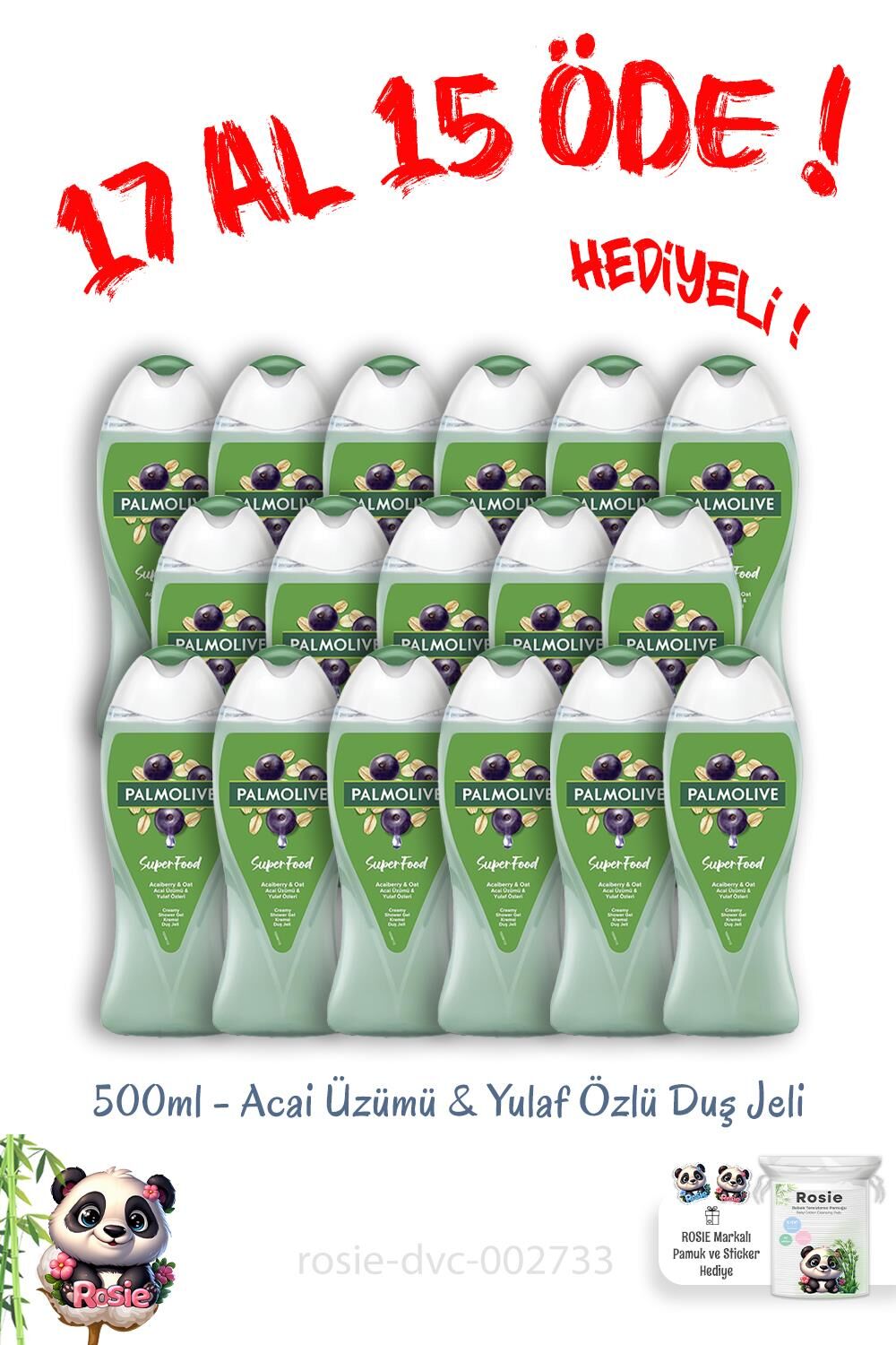 Palmolive Duş Jeli 17 Al 15 Öde Superfood Acai Üzümü & Yulaf 500 ml ve Rosie