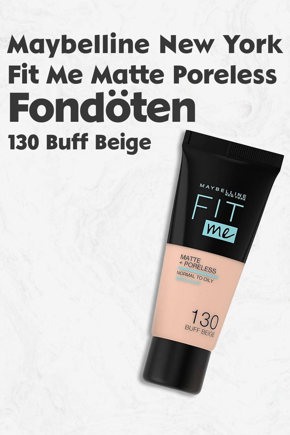 Maybelline Fit Me Matte Poreless Fondöten 130 Buff Beige