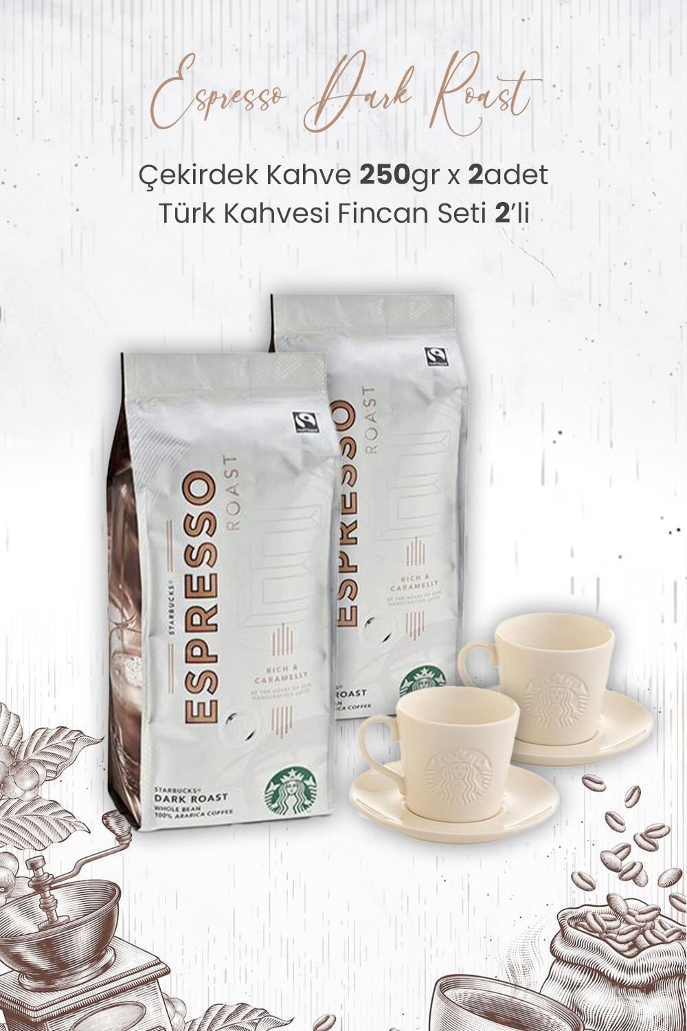 Starbucks Espresso Dark Roast Çekirdek Kahve 250 Gr x 2 Adet ve Türk Kahvesi Fincan Seti 2'li