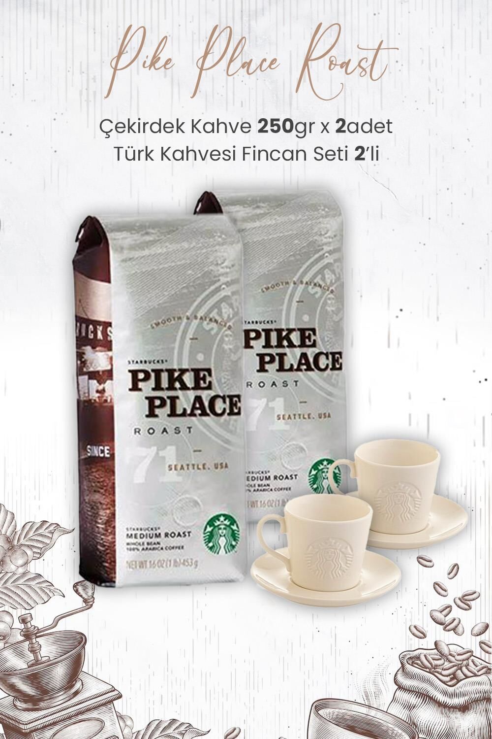 Starbucks Pike Place Roast Çekirdek Kahve 250 gr x 2 Adet ve Türk Kahvesi Fincan Seti