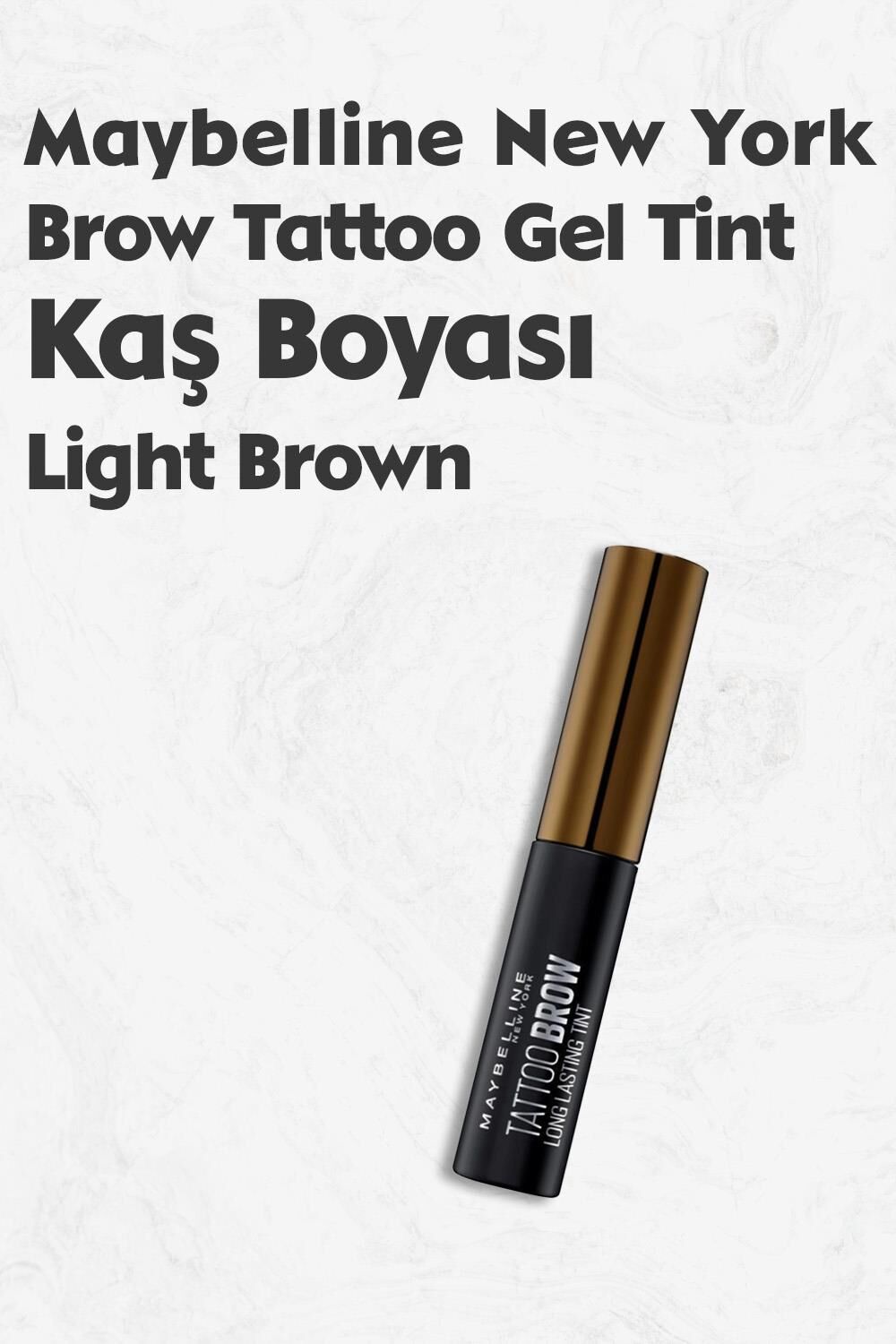Maybelline Brow Tattoo Gel Tint Light Brown - Açık Ton