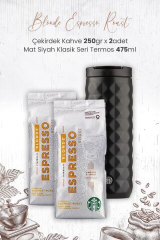 Starbucks Blonde Espresso Roast Çekirdek Kahve 250 gr x 2 Adet ve Mat Siyah Termos 473 ml