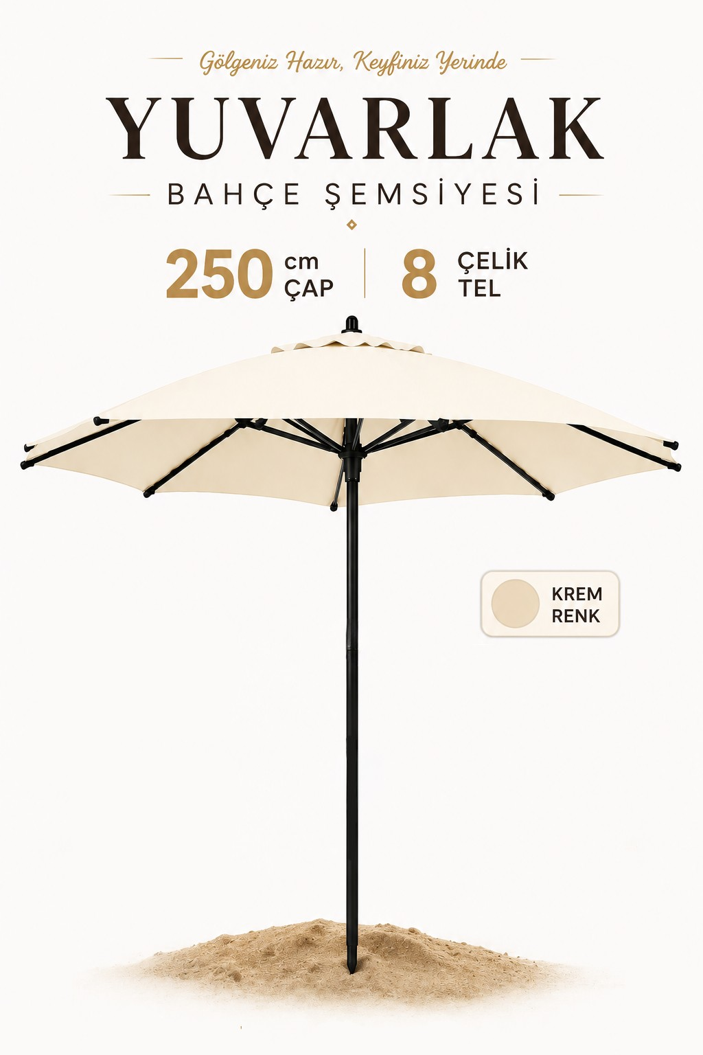 Alubrella Bahçe,Güneş Şemsiyesi Krem Renk Yuvarlak 250 cm çap/8 çelik tel BİDONSUZ