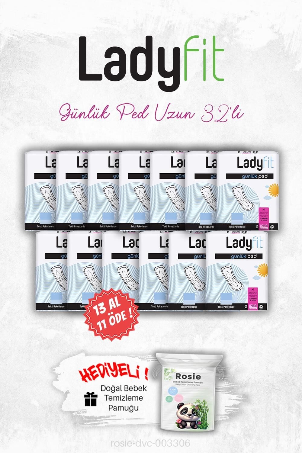 Ladyfit Günlük Ped Uzun 32' li 13 AL 11 ÖDE ve ROSIE