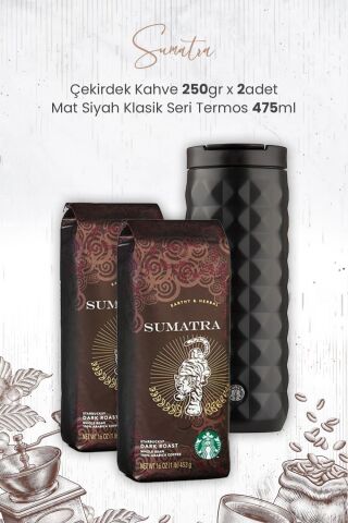 Starbucks Sumatra Çekirdek Kahve 250 gr x 2 Adet ve Mat Siyah Termos 473 ml