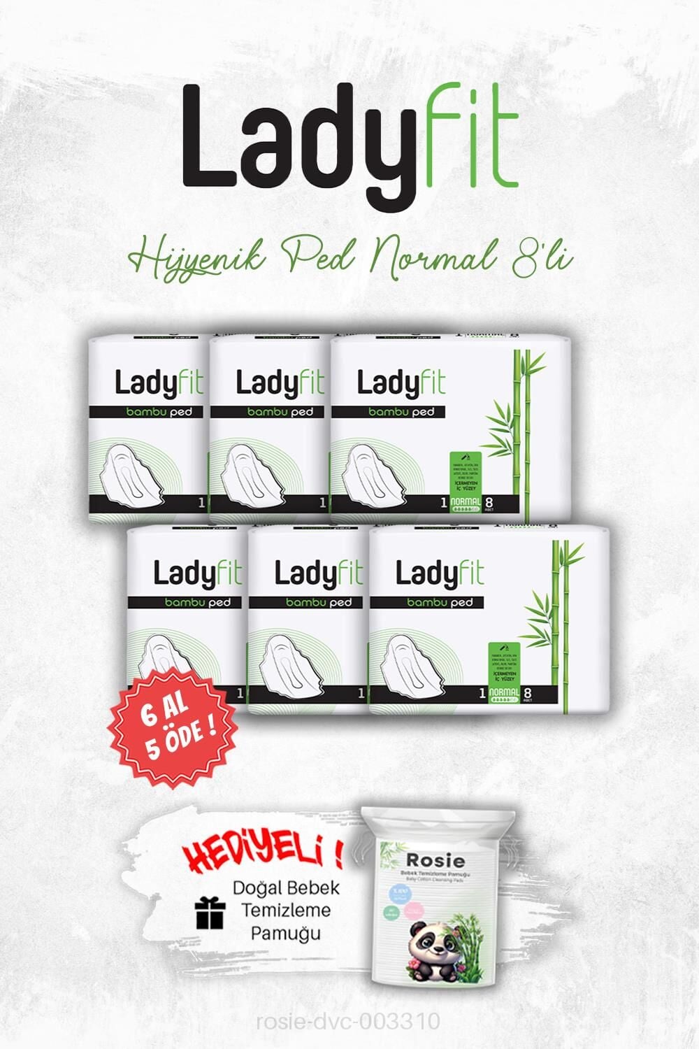 6 AL 5 ÖDE Ladyfit Hijyenik Ped Normal 8' li ve ROSIE
