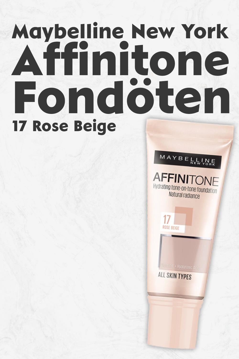 Maybelline New York Affinitone Fondöten 17 Rose Beige