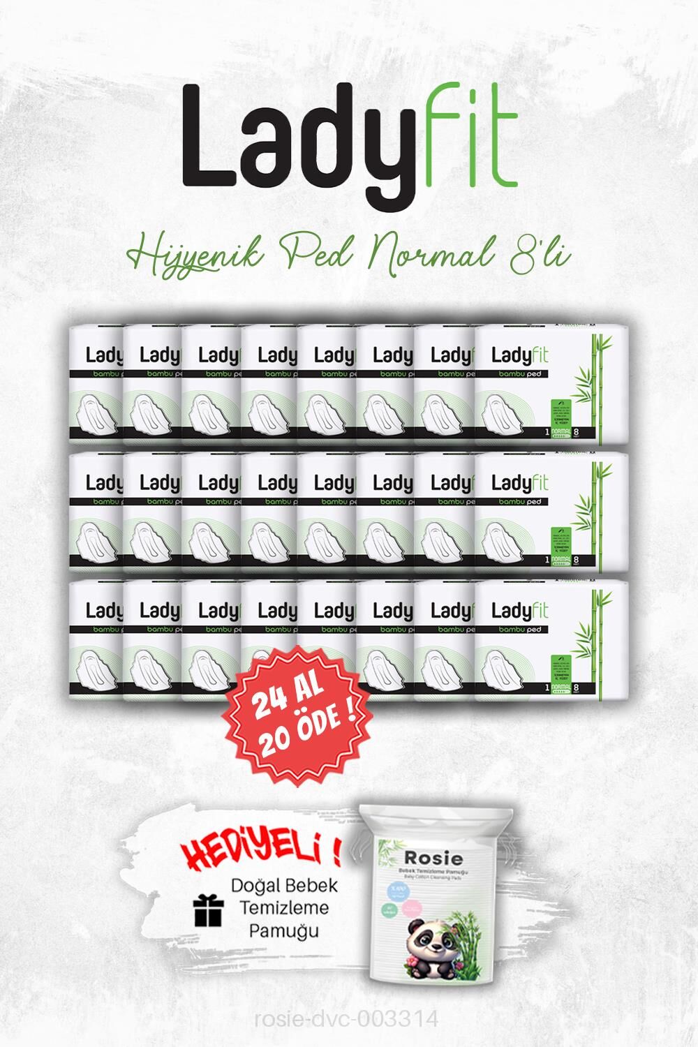 24 AL 20 ÖDE Ladyfit Hijyenik Ped Normal 8' li ve ROSIE