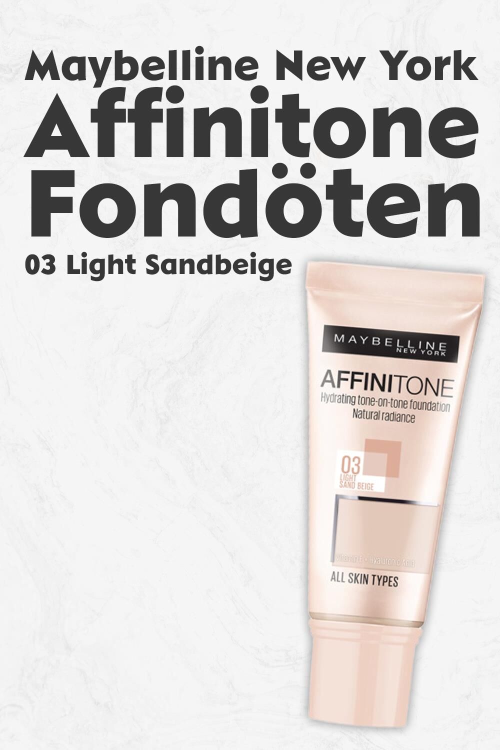 Maybelline New York Affinitone Fondöten 03 Light Sandbeige