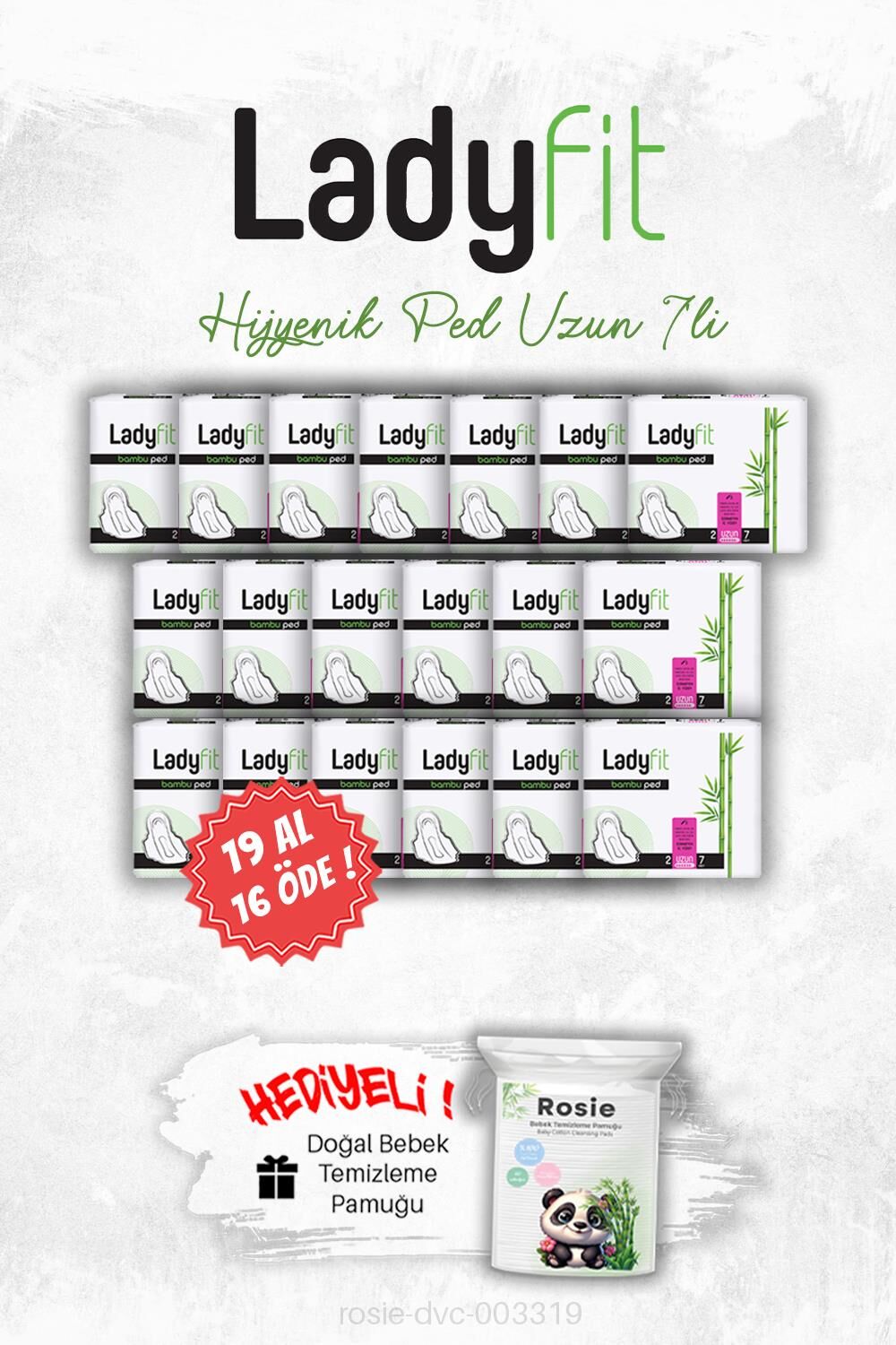 Ladyfit Hijyenik Ped 19 AL 16 ÖDE Uzun 7' li ve ROSIE