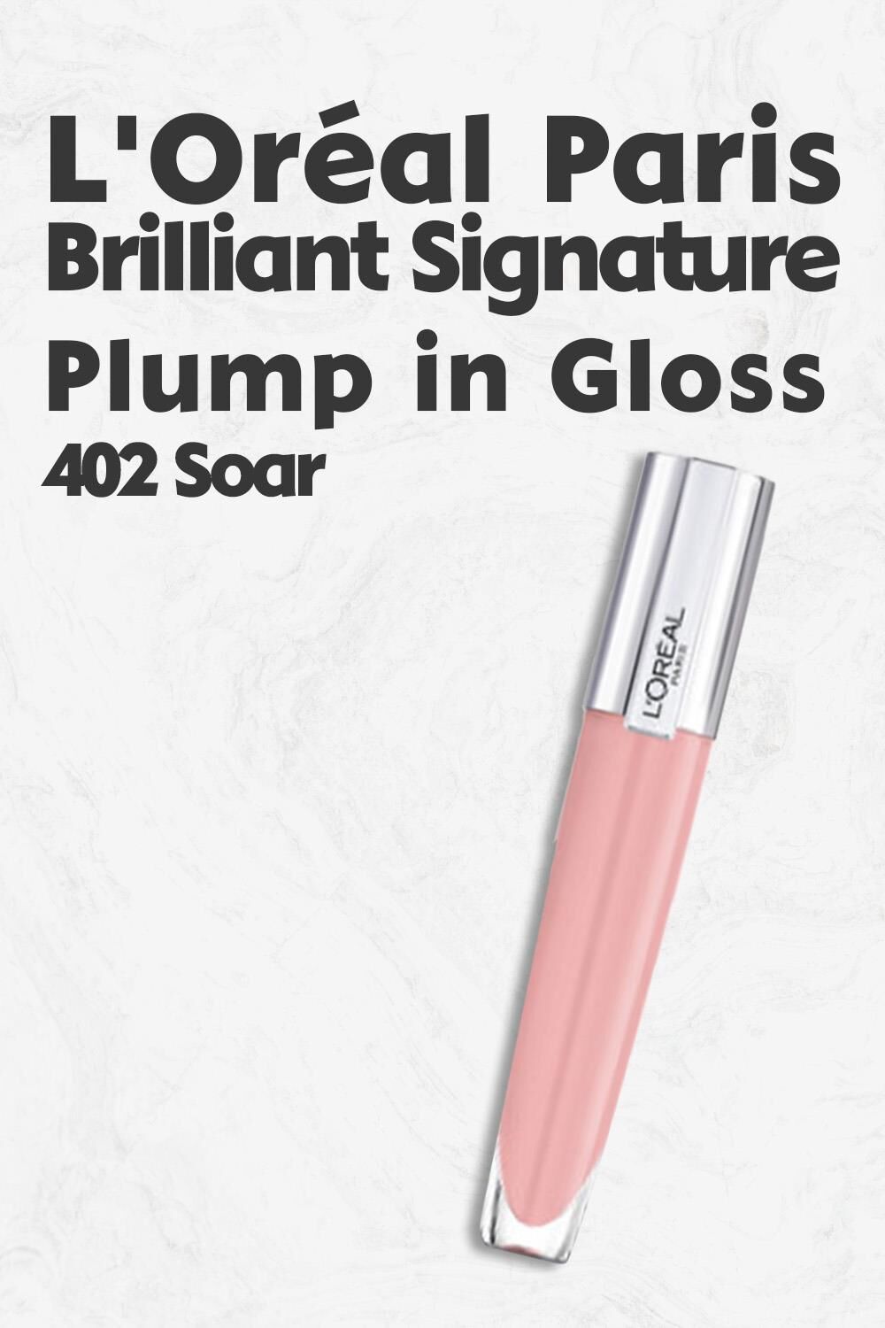 Loreal Paris Brilliant Signature Plump in Gloss Ruj 402 Soar