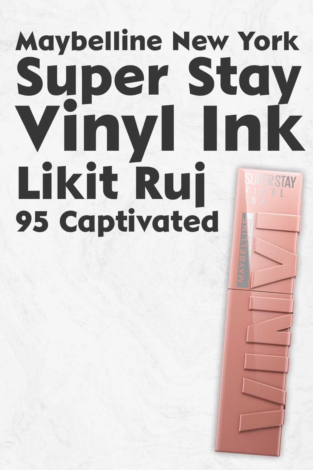 Maybelline New York Super Stay Vinyl Ink Likit Ruj 95 Captivated