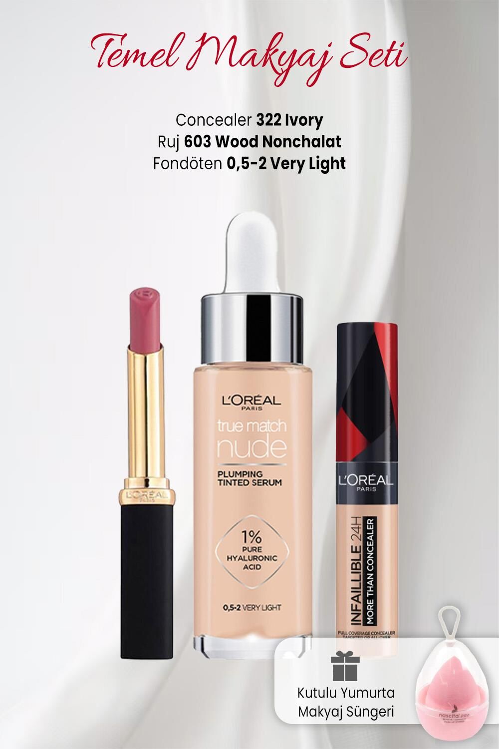 Loreal Paris True Match Nude Serum 0,5-2, Color Riche 603, Than Concealer 322 ve Makyaj Süngeri Pembe