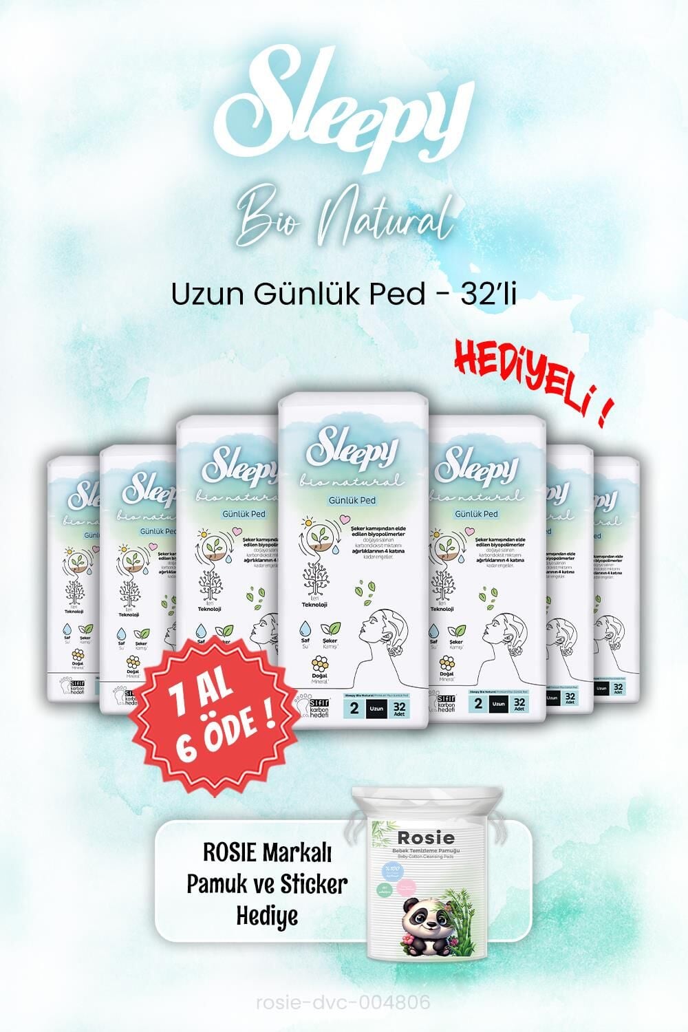 7 AL 6 ÖDE Sleepy Bio Natural Uzun 32'li Günlük Ped ve ROSIE