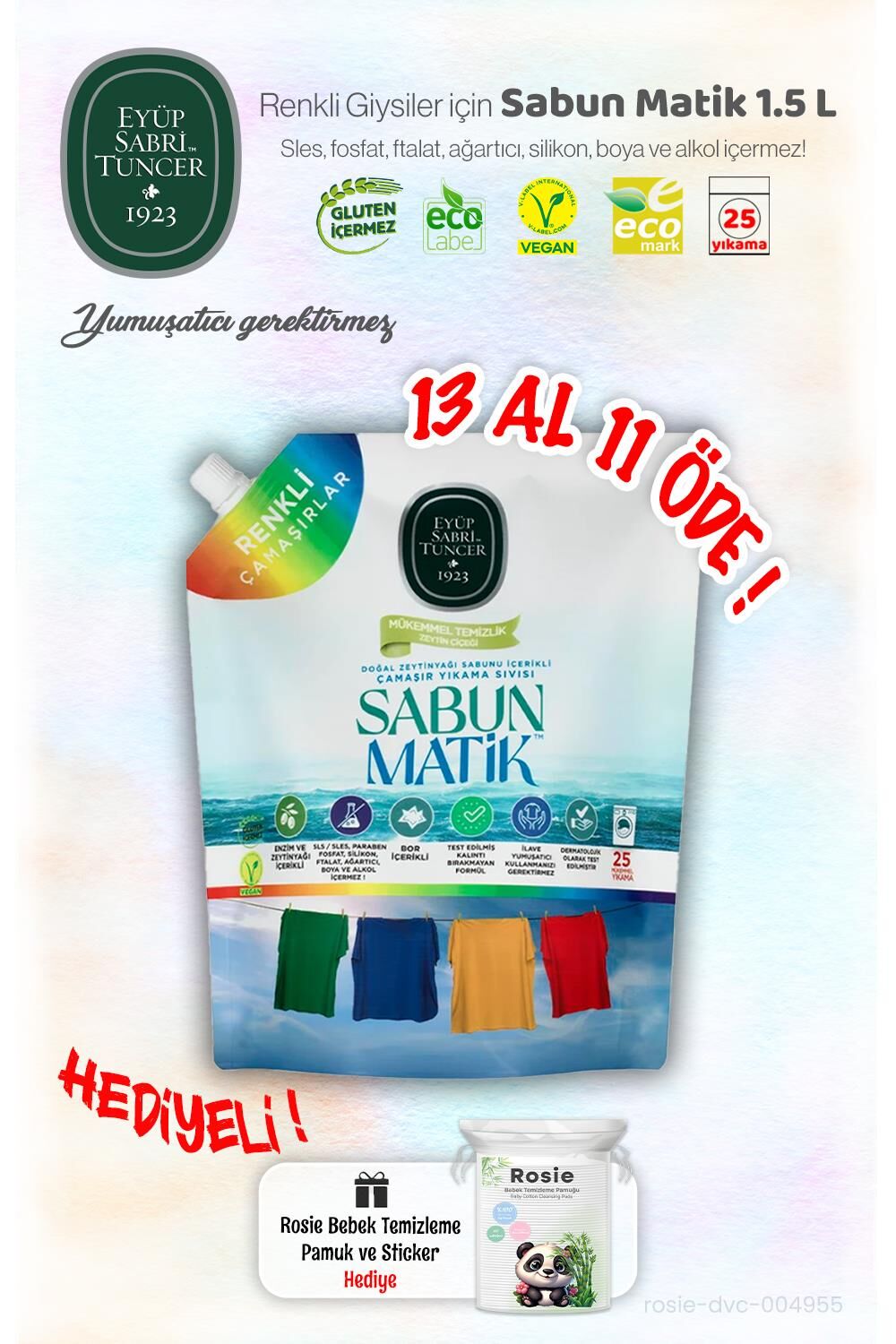 Sıvı Sabun Matik 1.5 L Renkliler Eyüp Sabri 13 AL 11 ÖDE ve ROSIE Hediye