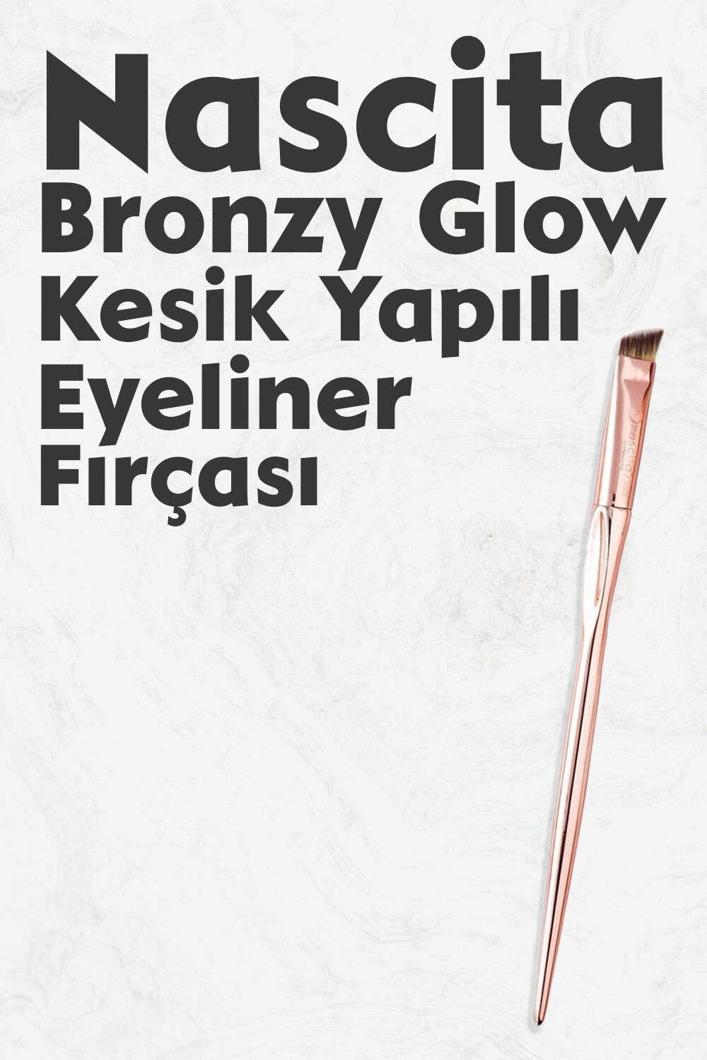 Nascita Bronzy Glow Kesik Yapılı Eyeliner Fırçası