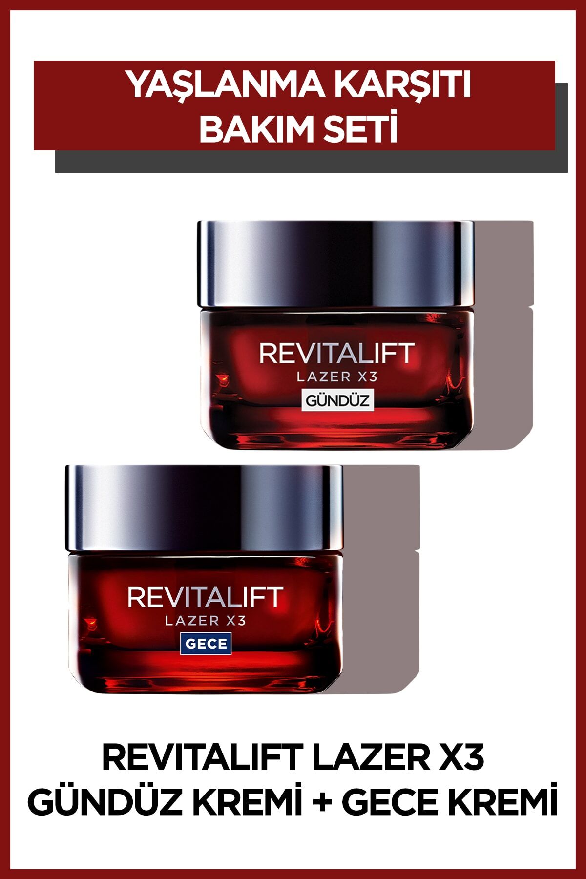 Loreal Paris Revitalift Lazer X3 Yoğun Yaşlanma Karşıtı Gündüz Bakım Kremi Gece Bakım Kremi 50 ml
