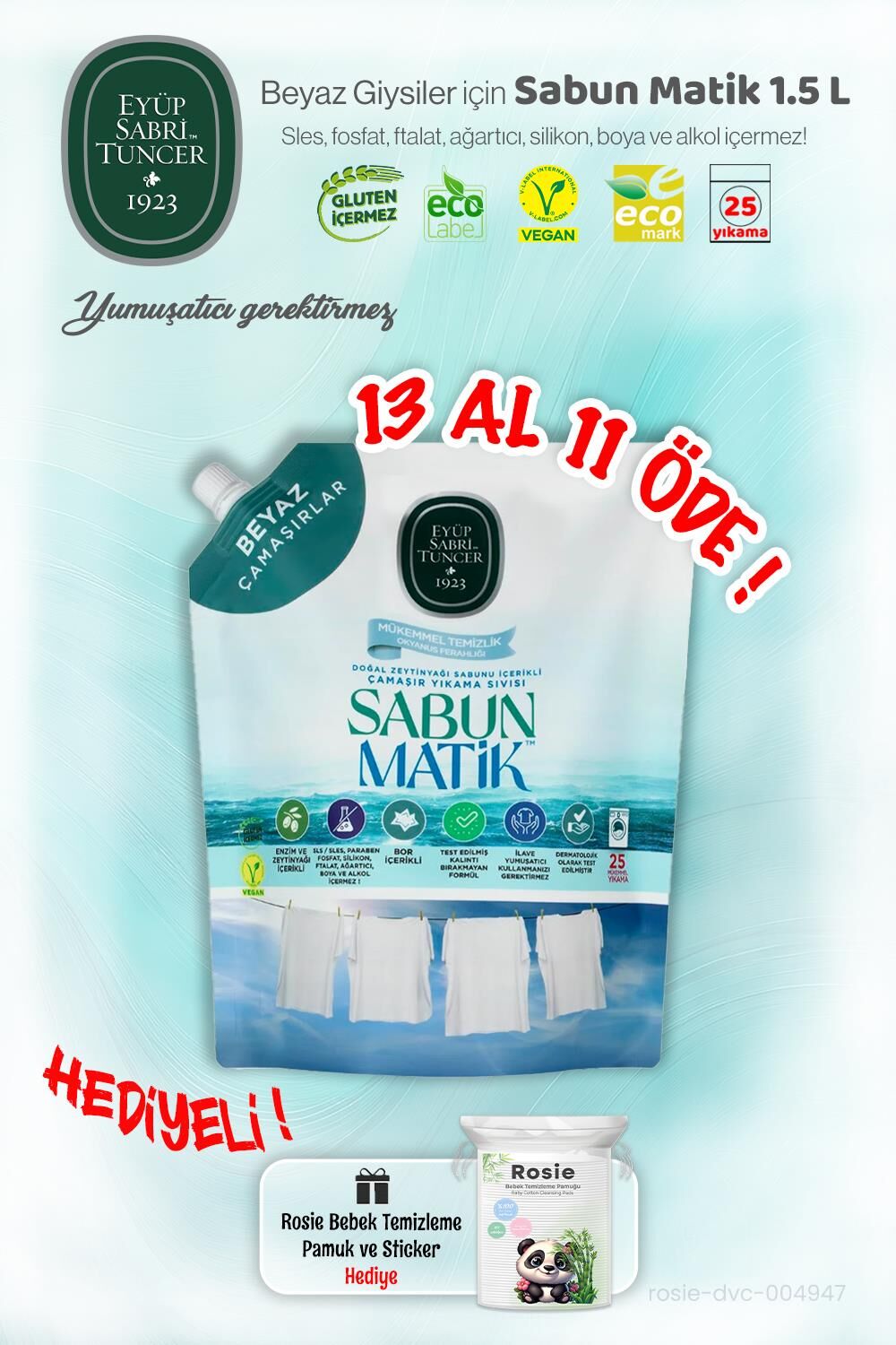 Sıvı Sabun Matik 1.5 L Beyazlar Eyüp Sabri 13 AL 11 ÖDE ve ROSIE Hediye
