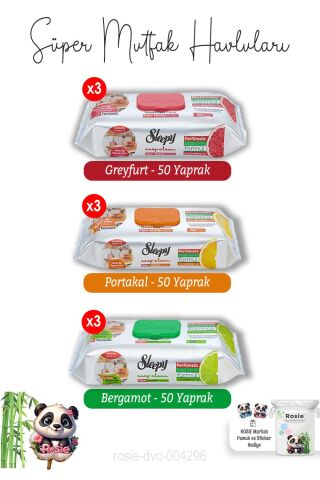 Sleepy Portakal x3, Greyfurt x3 ve Bergamot x3 Süper Mutfak Havlusu (450 YAPRAK) ve ROSIE