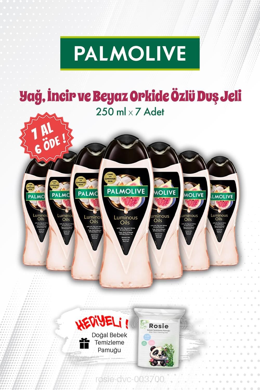 Palmolive 7 AL 6 ÖDE Luminous Oils İncir ve Beyaz Orkide Özlü 250 ML Duş Jeli ve ROSIE