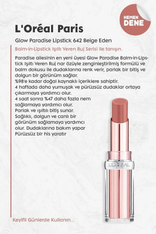3 Adet Loreal Paris Glow Paradise Lipstick 642 Beige Eden ve ROSIE