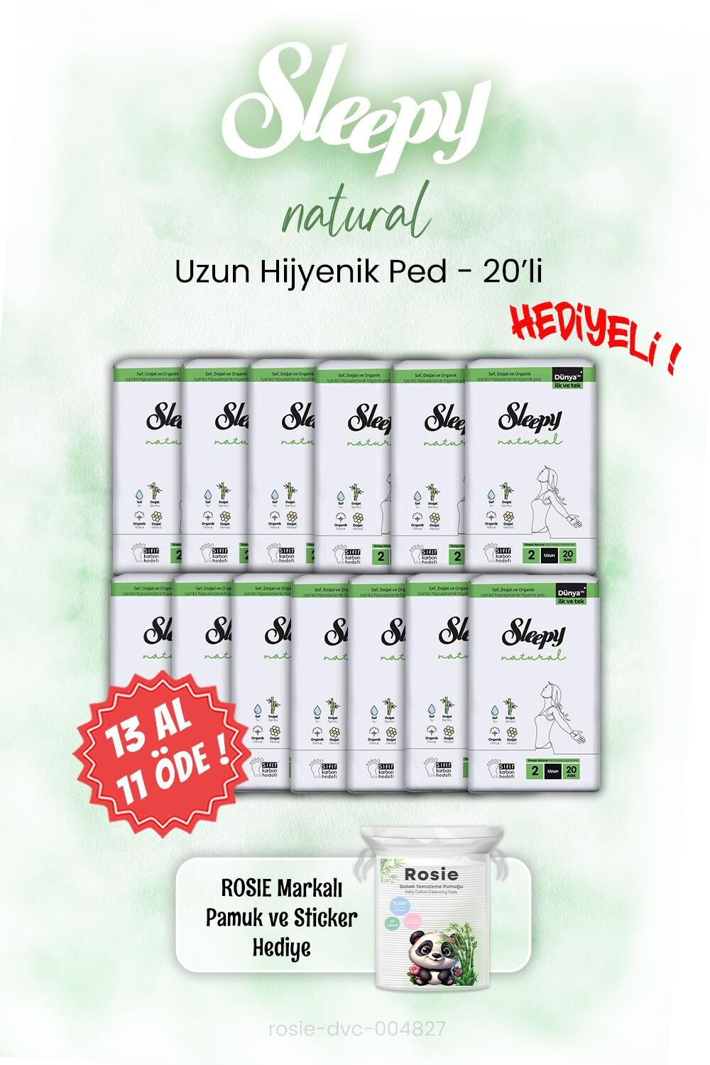 Sleepy 13 AL 11 ÖDE Natural Hijyenik Ped Uzun 20'li ve ROSIE