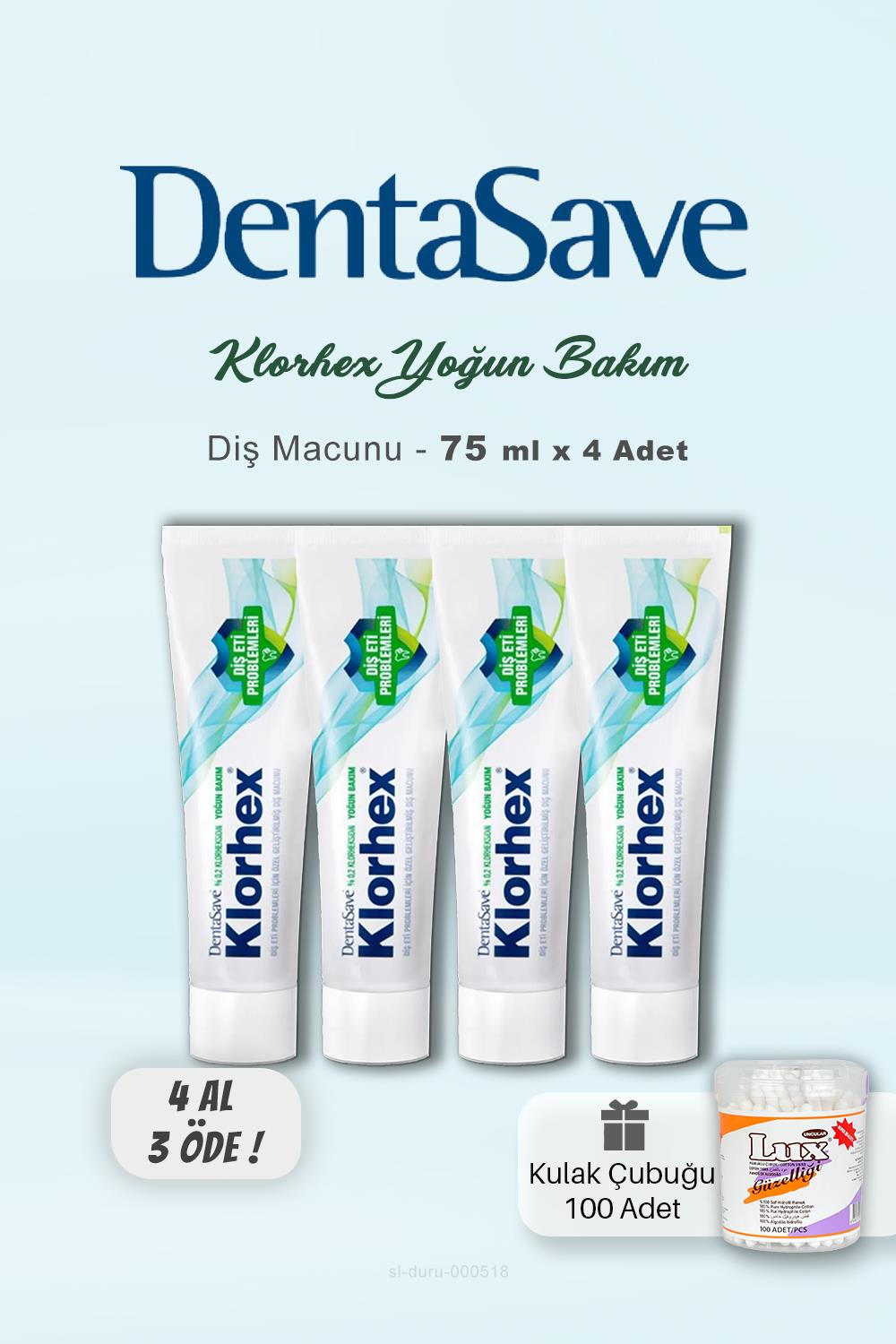 Denta Save Klorhex Diş Macunu 4 AL 3 ÖDE 75 ml ve Kulak Çubuğu