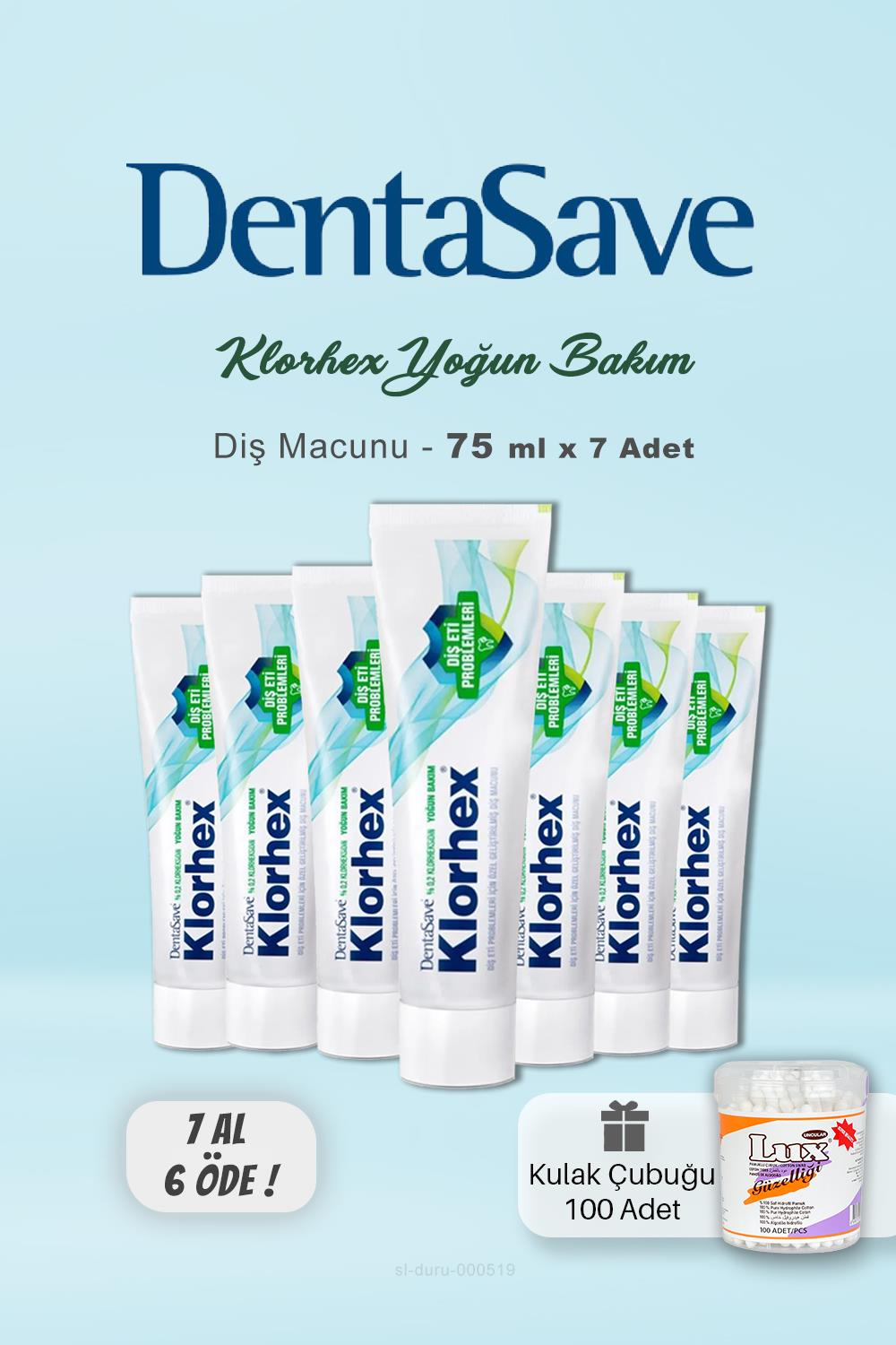 DentaSave Klorhex Diş Macunu 7 AL 6 ÖDE  75 ml ve Kulak Çubuğu,