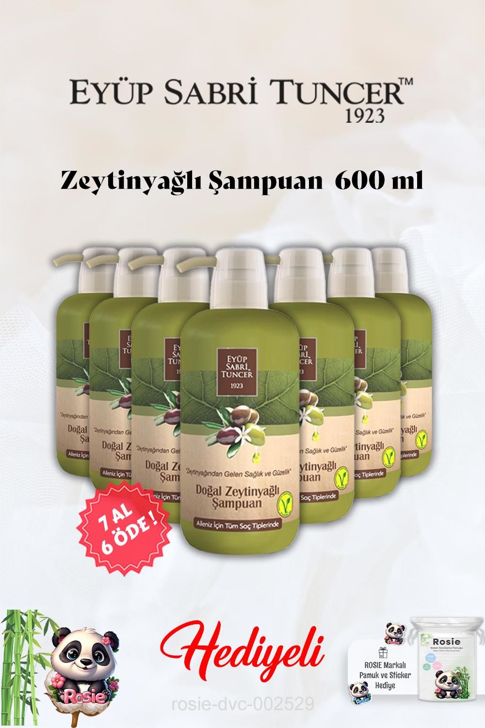 Şampuan Zeytinyağlı Eyüp Sabri 7 AL 6 ÖDE ve Rosie Hediye