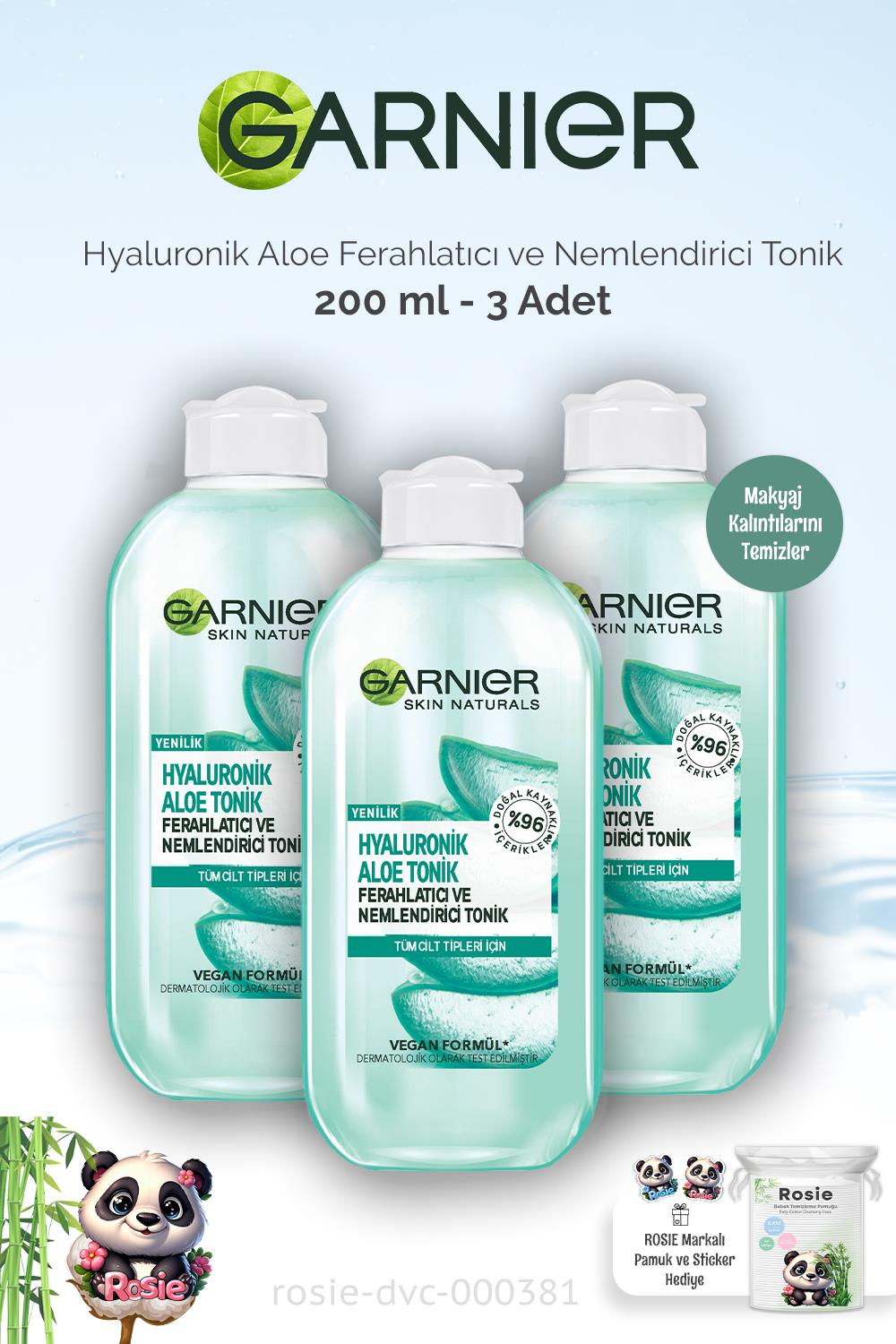 3 Adet Garnier Hyaluronik Aloe Tonik Ferahlatıcı ve Nemlendirici 200 ml ve ROSIE