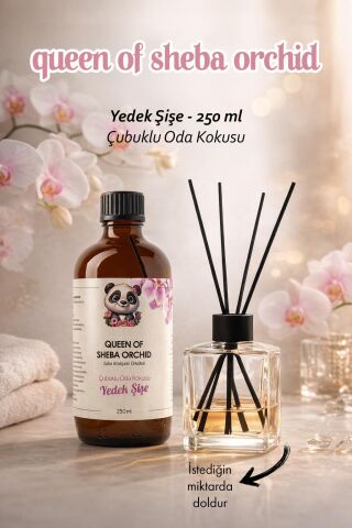 Queen of Sheba Orchid Çubuklu Oda Kokusu Yedek Şişe 250 ml – Orchid (Orkide) Reed Diffuser Refill