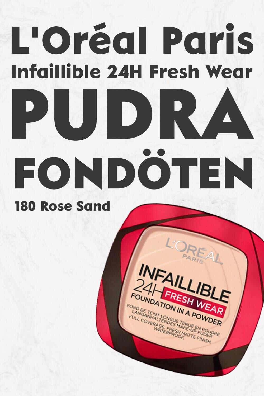 Loreal Paris Infaillible 24H Fresh Wear Pudra Fondöten 180 Rose Sand